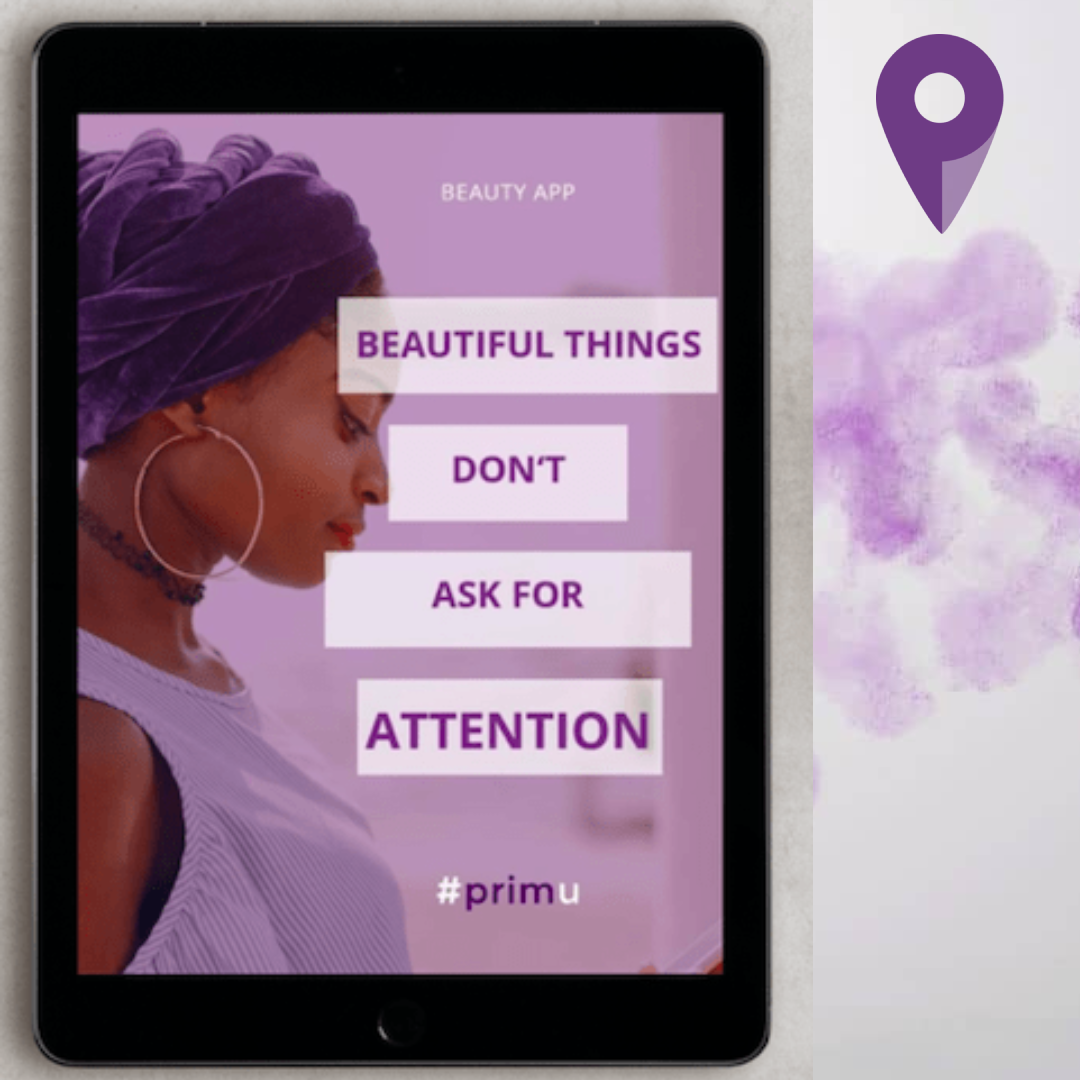 Prime-U beauty app showcasing beautiful things dont ask for attention